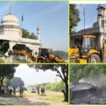 राजपुर में सैकड़ों साल पुरानी ‘नो गजा मजार’ पर चला बुलडोजर,प्रशासन ने बताया अवैध कब्जा